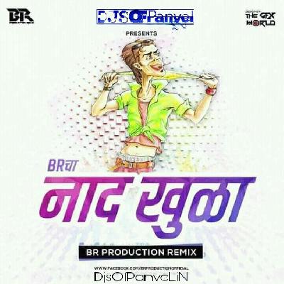 Naad Khula - BR Production Remix